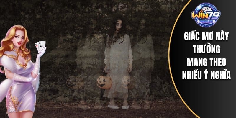 Giấc mơ này thường mang theo nhiều ý nghĩa