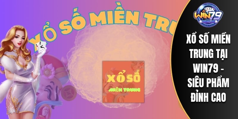 Xổ Số Miền Trung